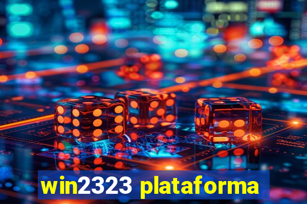 win2323 plataforma